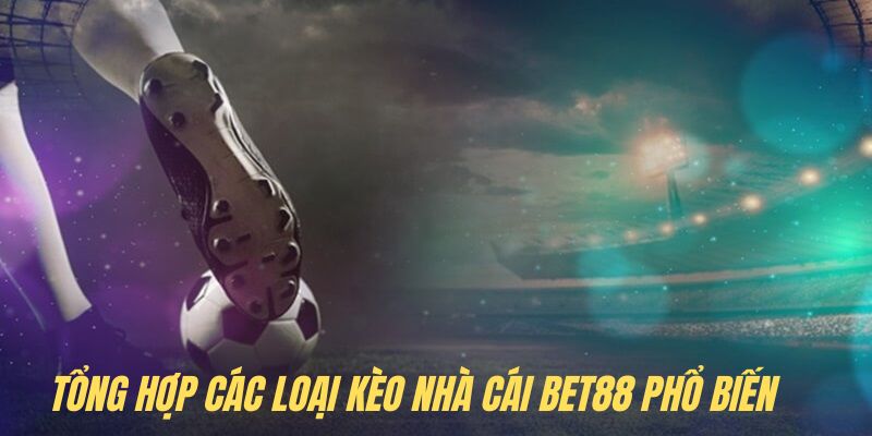 Tổng hợp các loại kèo nhà cái phổ biến